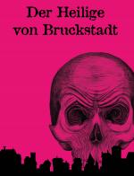 Cover-Bild Der Heilige von Bruckstadt