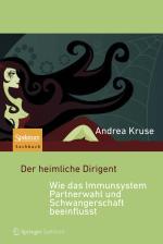 Cover-Bild Der heimliche Dirigent - Wie das Immunsystem Partnerwahl und Schwangerschaft beeinflusst