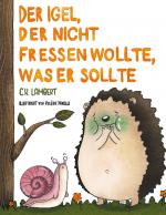 Cover-Bild Der Igel, der nicht fressen wollte, was er sollte