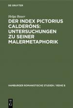 Cover-Bild Der Index Pictorius Calderóns: Untersuchungen zu seiner Malermetaphorik