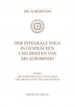 Cover-Bild Der Integrale Yoga in Gesprächen und Briefen von Sri Aurobindo