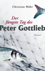 Cover-Bild Der Jüngste Tag des Peter Gottlieb