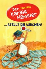 Cover-Bild Der Karatehamster stellt die Weichen!