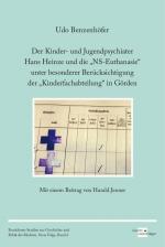 Cover-Bild Der Kinder- und Jugendpsychiater Hans Heinze und die „NS-Euthanasie“ unter besonderer Berücksichtigung der „Kinderfachabteilung“ in Görden