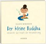 Cover-Bild Der kleine Buddha entdeckt die Kraft der Veränderung