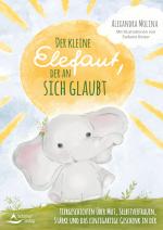 Cover-Bild Der kleine Elefant, der an sich glaubt