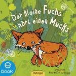 Cover-Bild Der kleine Fuchs hört einen Mucks