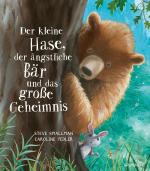 Cover-Bild Der kleine Hase, der ängstliche Bär und das große Geheimnis