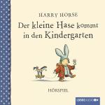 Cover-Bild Der kleine Hase kommt in den Kindergarten