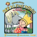 Cover-Bild Der kleine König - CD / Wenn ich ein Pferdchen wär