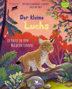 Cover-Bild Der kleine Luchs - Zu Hause in den Wäldern Europas