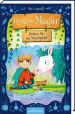 Cover-Bild Der kleine Magier – Rettung für das Wasserpferd (Der kleine Magier 2)
