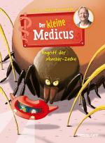 Cover-Bild Der kleine Medicus. Band 6. Angriff der Monster-Zecke