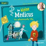 Cover-Bild Der kleine Medicus. Hörspiel 1: Die geheimnisvolle Villa