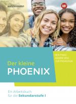 Cover-Bild Der kleine Phoenix - Der etwas andere Weg zur Pädagogik. Ein Arbeitsbuch für Erziehungswissenschaft in der Sekundarstufe I - Ausgabe 2022