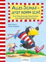 Cover-Bild Der kleine Rabe Socke: Alles Schule – jetzt komm ich!