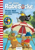 Cover-Bild Der kleine Rabe Socke: Piraten Ahoi! und andere rabenstarke Geschichten