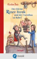 Cover-Bild Der kleine Ritter Trenk und der Turmbau zu Babel