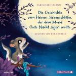 Cover-Bild Der kleine Siebenschläfer: Die Geschichte vom kleinen Siebenschläfer, der dem Mond Gute Nacht sagen wollte