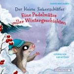 Cover-Bild Der kleine Siebenschläfer: Eine Pudelmütze voller Wintergeschichten