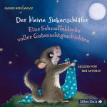 Cover-Bild Der kleine Siebenschläfer: Eine Schnuffeldecke voller Gutenachtgeschichten