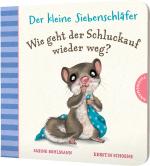 Cover-Bild Der kleine Siebenschläfer: Wie geht der Schluckauf wieder weg?