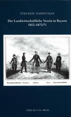 Cover-Bild Der Landwirtschaftliche Verein in Bayern 1810-1870/71