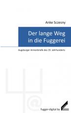 Cover-Bild Der lange Weg in die Fuggerei – Augsburger Armenbriefe des 19. Jahrhunderts