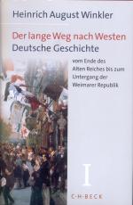 Cover-Bild Der lange Weg nach Westen Bd. 1: Deutsche Geschichte vom Ende des Alten Reiches bis zum Untergang der Weimarer Republik