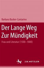 Cover-Bild Der lange Weg zur Mündigkeit: Frau und Literatur (1500-1800)