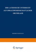 Cover-Bild Der Lateinische Unterricht auf Sprachwissenschaftlicher Grundlage