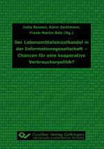 Cover-Bild Der Lebensmitteleinzelhandel in der Informationsgesellschaft - Chancen für eine kooperative Verbraucherpolitik?