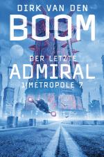 Cover-Bild Der letzte Admiral 1: Metropole 7