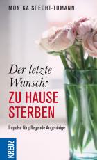 Cover-Bild Der letzte Wunsch: Zu Hause sterben