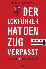 Cover-Bild Der Lokführer hat den Zug verpasst