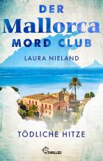 Cover-Bild Der Mallorca Mord Club - Tödliche Hitze
