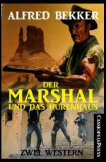 Cover-Bild Der Marshal und das Hurenhaus: Zwei Western