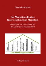 Cover-Bild Der Mediations-Faktor: Innere Haltung und Mediation