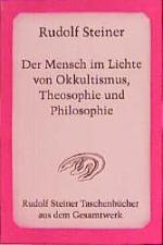 Cover-Bild Der Mensch im Lichte von Okkultismus, Theosophie und Philosophie