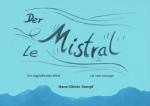 Cover-Bild Der Mistral – Le Mistral