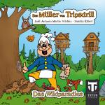 Cover-Bild Der Müller aus Tripsdrill - Das Wildparadies