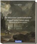 Cover-Bild Der Münchner Landschaftsmaler August Seidel (1820-1904)