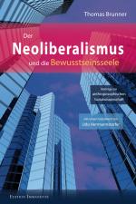 Cover-Bild Der Neoliberalismus und die Bewusstseinsseele