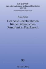 Cover-Bild Der neue Rechtsrahmen für den öffentlichen Rundfunk in Frankreich