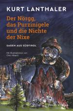 Cover-Bild Der Nörgg, das Purzinigele und die Nichte der Nixe