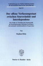 Cover-Bild Der offene Verfassungsstaat zwischen Souveränität und Interdependenz.