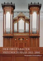 Cover-Bild Der Orgelbauer Friedrich Haas 1811-1886