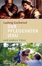 Cover-Bild Der Pflegevater Jesu und andere Väter