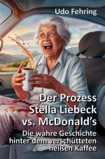 Cover-Bild Der Prozess Stella Liebeck vs. McDonald’s