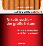Cover-Bild Der Psychocoach 1: Nikotinsucht - der große Irrtum